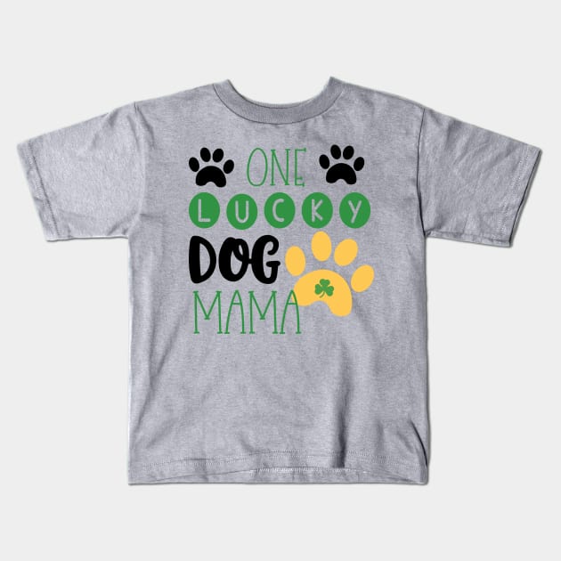 One Lucky Dog Mama Kids T-Shirt by busines_night